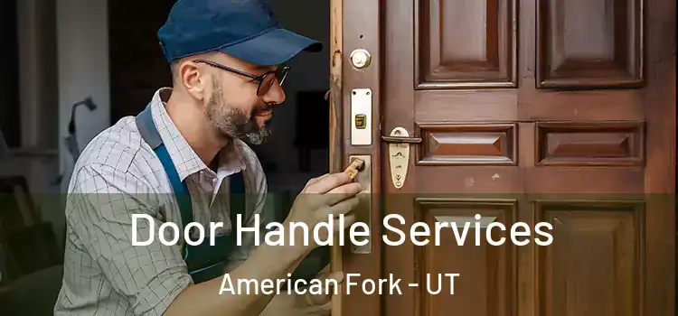 Door Handle Services American Fork - UT