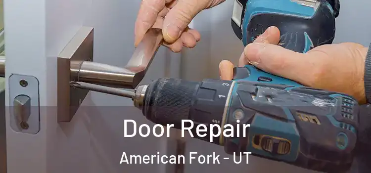  Door Repair American Fork - UT