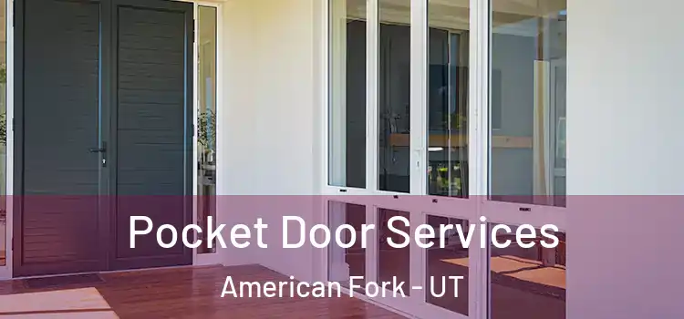 Pocket Door Services American Fork - UT