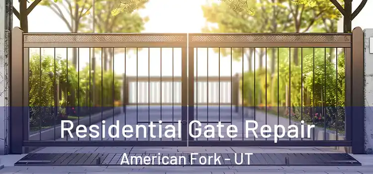  Residential Gate Repair American Fork - UT